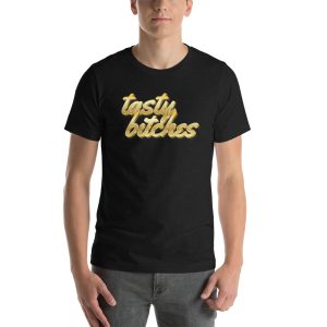 Tasty B&tches - Short-sleeve unisex t-shirt
