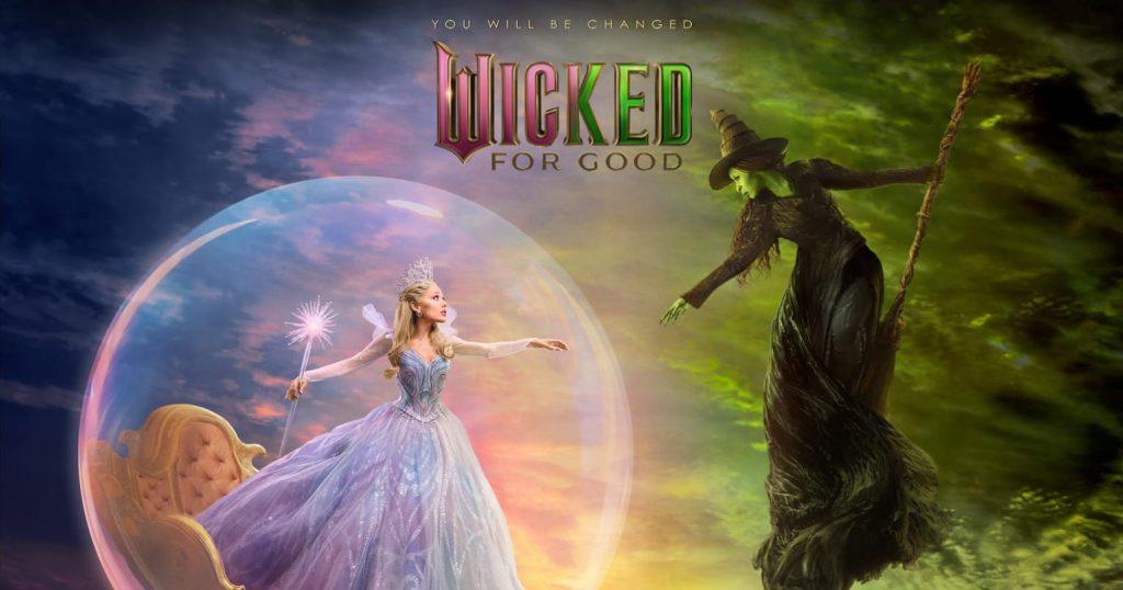 Wicked For Good.