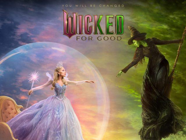 Wicked For Good.